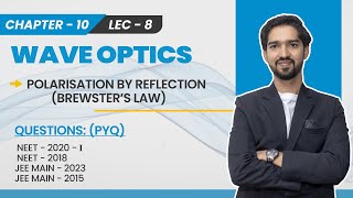 Polarisation By Reflection  Lec8  Ch10  Std12  Brewsters Law  JEE  NEET PyQs GS Physics [upl. by Lorusso]