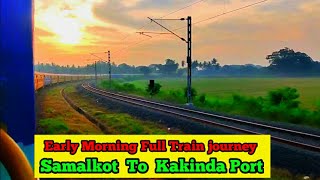 Samarlakota To Kakinda  Full journey  Early Morning Full Train journey  Samalkot Railway Station [upl. by Apple]