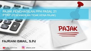 PAJAK PENGHASILAN PPH PASAL 21 2  PTKP [upl. by Auot215]