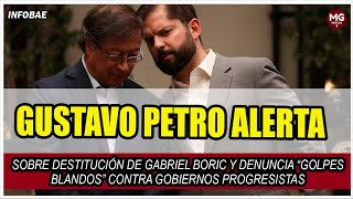 ATENCIÓN 🔴 GUSTAVO PETRO ALERTA SOBRE DESTITUCIÓN DE GABRIEL BORIC [upl. by Sakovich888]