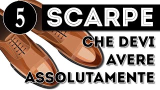 5 SCARPE che devi avere assolutamente se vuoi vestire classico [upl. by Ayanet]