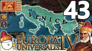 CHE LA PACE SIA CON EHM  VENEZIA  EUROPA UNIVERSALIS 4 137  Gameplay ITA 43 [upl. by Pinchas690]