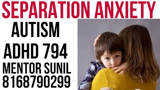 AUTISM ADHD 794 SEPARATION ANXIETY [upl. by Purington]