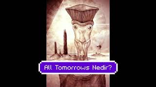 All Tomorrows Nedir [upl. by Llehsar]