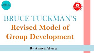 Bruce Tuckmans Revised Model of Group Development  MCQs Learning amp Teaching Amiya Alvira [upl. by Nagiam]