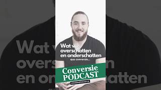 Conversie Podcast wat we overschatten en onderschatten qua conversie [upl. by Ebeneser]