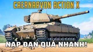 Caernarvon Action X Nạp đạn viên đến từ Anh Quốc  World of tanks [upl. by Velasco151]