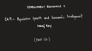 Ch 9 Population Growth and Economic Development  Debraj Ray Part 12 [upl. by Yard]