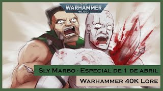 40K Lore  Sly Marbo  Especial de 1 de abril [upl. by Tsenre]