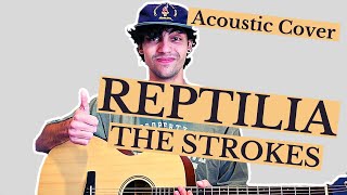 Reptilia The Strokes Acoustic Cover [upl. by Ebbie]