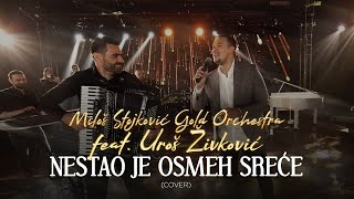 Milos Stojkovic Gold Orchestra feat Uros Zivkovic  Nestao je osmeh srece cover [upl. by Eleahcim235]