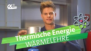 Thermische Energie  alpha Lernen erklärt Physik [upl. by Doy395]