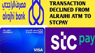 Why Online transaction declined from Alrajhi Bank card Add money to STCPay through Saddad Payment [upl. by Giamo]