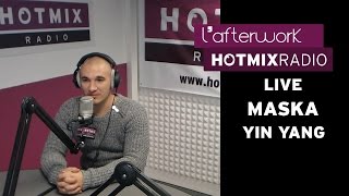 Maska  Yin  Yang Live Hotmixradio [upl. by Latsyrk]