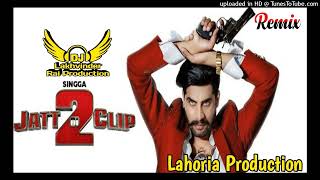 Jatt Di Clip 2 Dhol Remix Singga Ft Dj Lakhvinder Rai Lahoria Production New Punjabi Song 2024 [upl. by Kim227]