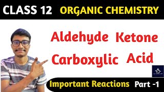 Aldehyde Ketone and Carboxylic acid class 12  Part  1 [upl. by Eineg288]