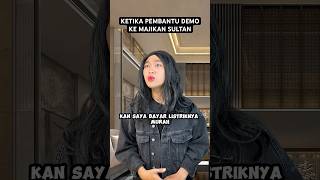 KETIKA PEMBANTU DEMO KE MAJIKAN SULTAN [upl. by Vinia]