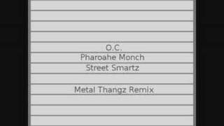 OC Pharoahe Monch amp Street Smartz  Metal Thangz Remix [upl. by Fredrick]