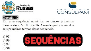 CONCURSO DE RUSSAS  BANCA CONSULPAM  Raciocínio Lógico Sequências concurso consulpam [upl. by Herv]