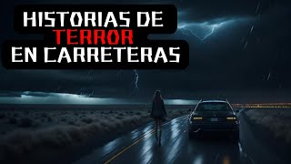 4 RELATOS DE TERROR JAMÁS CONTADOS EN CARRETERAS quotHISTORIAS DE TERROR REALESquot [upl. by Trebloc316]