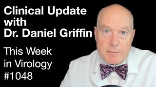 TWiV 1048 Clinical update with Dr Daniel Griffin [upl. by Yran537]