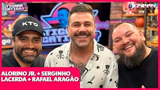 RAFAEL ARAGÃO ALORINO JR E SERGINHO LACERDA CLUBE DOS CANALHAS  TICARACATICAST  EP 494 [upl. by Enelrihs]