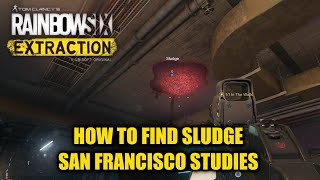 Rainbow Six Extraction  How To Find Sludge  San Francisco Studies [upl. by Chaunce506]