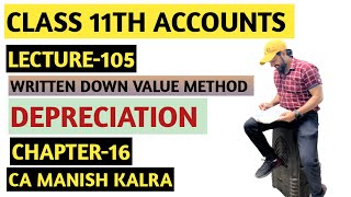 Written Down Value Method  Chapter16  Depreciation  Class11 Accounts  CA MANISH KALRA [upl. by Deering]