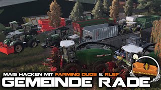 ✅ LS22  Gemeinde Rade  MAISHÄCKSELN 22 mit Farming Duds amp RLSF  LU Wohnzimmer [upl. by Furr]