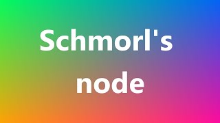 Schmorls node  Medical Meaning and Pronunciation [upl. by Ereveniug166]