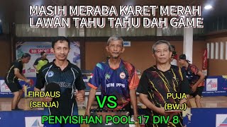 FIRDAUS SENJA VS PUJA BWJ  PENYISIHAN POOL 17 DIV 8 PPS CUP 3 2024 [upl. by Kealey152]