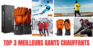 LES MEILLEURS GANTS CHAUFFANTS 2023 TOP 3 [upl. by Warner66]