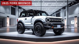 2025 Ford Bronco New  Look Amazing [upl. by Anatnahs414]