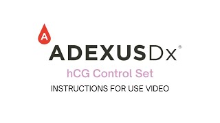 ADEXUSDx hCG Control Set Instructions For Use Video [upl. by Halueb]