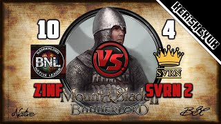 Zinfandel vs SVRN 2 BNL Official  Mount and Blade 2 Bannerlord Div C [upl. by Aikar426]