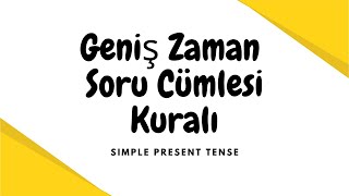 Geniş Zaman Soru Cümlesi Kuralı Simple Present Tense [upl. by Leahcimal]