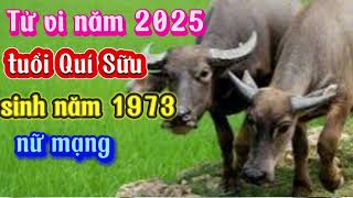 Tử Vi Tuổi Quý Sửu sinh năm 1973 nữ mạng năm 2025  Cách hóa giải sao hạn [upl. by Ivek752]