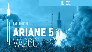 Flight VA260 – Destination Jupiter  JUICE  Ariane 5 Launch I Arianespace [upl. by Hannibal]