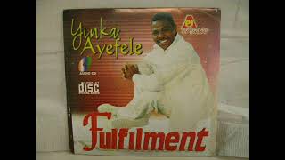 Yinka Ayefele  FULFILMENT Full Album [upl. by Antonina]