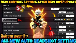 New Control Settings Free Fire After OB 47 Update 2024  Free Fire Control Setting Full Details  FF [upl. by Fariss928]