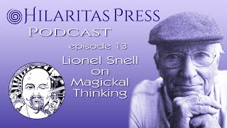 Episode 13 Lionell Snell on Magical Thinking [upl. by Megan]