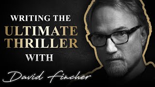 Writing the Ultimate Thriller With David Fincher [upl. by Gussi799]