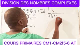 Division des nombres complexes Cours Primaires CM1CM2 56 AF [upl. by Sandberg]