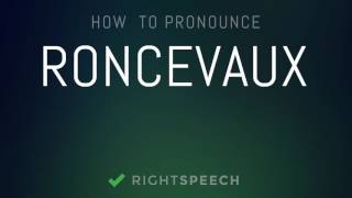 Roncevaux  How to pronounce Roncevaux [upl. by Eidur731]