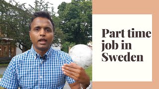 How to get Part time jobb in Sweden Eurpoe  Indians in Sweden  Get job in Stockholm  Hindi [upl. by Leeda]