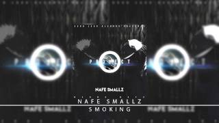 2 Nafe Smallz  Smoking [upl. by Aihselef]