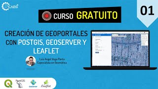 🌎 Curso ¡GRATIS Creación de Geoportales con PostGIS Geoserver y Leaflet 01  CAEG [upl. by Aitam548]