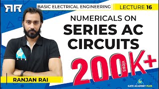 Basic Electrical Engineering  Module 2  Numericals on Series AC Circuits Lecture 16 [upl. by Yesor]