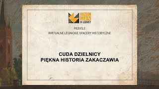 Cuda Dzielnicy Piękna historia Zakaczawia [upl. by Netsrak]