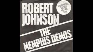 Robert Johnson – The Memphis Demos 7quot [upl. by Morganne]